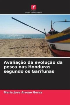 Avaliação da evolução da pesca nas Honduras segundo os Garifunas - Arroyo Gerez, Maria Jose