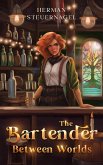 The Bartender Between Worlds (Greatest in the Multiverse) (eBook, ePUB) The Bartender Between Worlds (Greatest in the Multiverse) (eBook, ePUB)