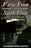 View From The Sixth Floor - An Oswald Tale (eBook, ePUB)