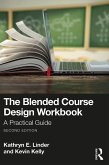 The Blended Course Design Workbook (eBook, ePUB) The Blended Course Design Workbook (eBook, ePUB)