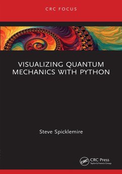 Visualizing Quantum Mechanics with Python (eBook, ePUB) - Spicklemire, Steve