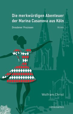 Die merkwürdigen Abenteuer der Marina Casanova aus Köln (eBook, ePUB) - Christ, Wolfram