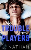 The Trouble with Players (eBook, ePUB)