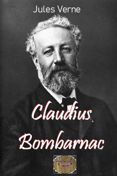 Claudius Bombarnac (eBook, ePUB) - Verne, Jules