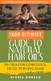 Your Ultimate Guide to Natural Hair Oils (eBook, ePUB)