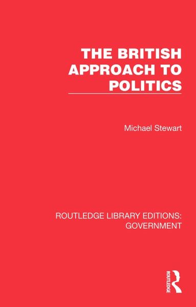 The British Approach to Politics (eBook, PDF)