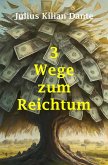 3 Wege zum Reichtum (eBook, ePUB)