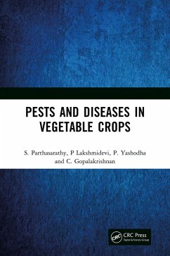 Pests and Diseases in Vegetable Crops (eBook, PDF) - Parthasarathy, S.; Lakshmidevi, P.; Yashodha, P.; Gopalakrishnan, C.