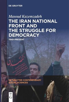 The Iran National Front and the Struggle for Democracy - Kazemzadeh, Masoud