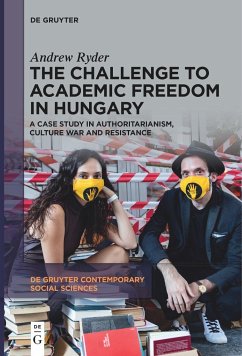 The Challenge to Academic Freedom in Hungary - Ryder, Andrew