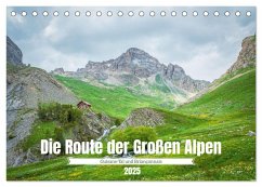 Die Route der Großen Alpen - Das Guisane-Tal und Briançonnais (Tischkalender 2025 DIN A5 quer), CALVENDO Monatskalender