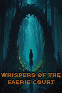 Whispers of the Faerie court (eBook, ePUB) - Whittaker, Nicole