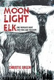 Moonlight Elk (eBook, ePUB)