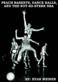 Cover From Peach Baskets to Dance Halls and the Not-so-Stern NBA (Sports: The Business and Politics of Sports, #2) (eBook, ePUB)