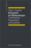 Kulturpolitik der Weltbeziehungen (eBook, PDF)