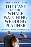 The Case of the Whale Watching Wedding Planner (eBook, ePUB)