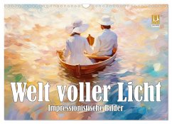 Welt voller Licht Impressionistische Bilder (Wandkalender 2025 DIN A3 quer), CALVENDO Monatskalender