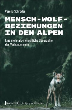 Mensch-Wolf-Beziehungen in den Alpen - Schröder, Verena