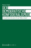 Der demokratische Konföderalismus (eBook, PDF)