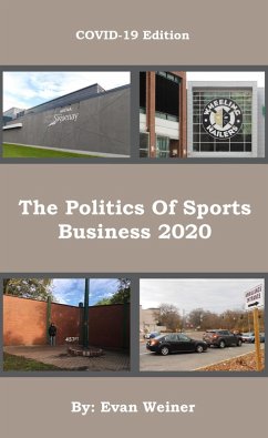COVID-19 Edition: The Politics Of Sports Business 2020 (Sports: The Business and Politics of Sports, #9) (eBook, ePUB) - Weiner, Evan
