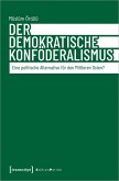 Der demokratische Konföderalismus (eBook, ePUB)
