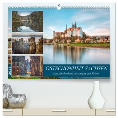 Ostschönheit Sachsen - Das Märchenland der Burgen und Felsen (hochwertiger Premium Wandkalender 2025 DIN A2 quer), Kunstdruck in Hochglanz