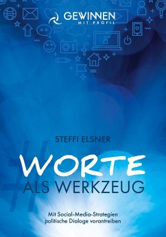 Worte als Werkzeug - Elsner, Steffi