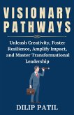 Visionary Pathways (Leadership Transformed) (eBook, ePUB)