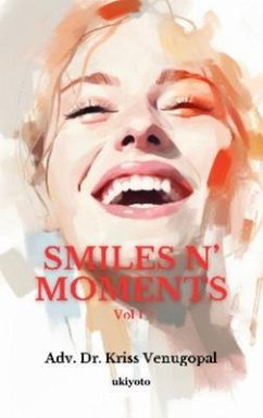 Smiles N' Moments (eBook, ePUB) - Adv. Kriss Venugopal