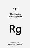 The Poetry of Roentgenium (eBook, ePUB)