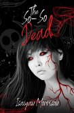 The So-So Dead (The Dead Series, #2) (eBook, ePUB)
