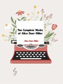 The Complete Works of Alice Duer Miller (eBook, ePUB) The Complete Works of Alice Duer Miller (eBook, ePUB)