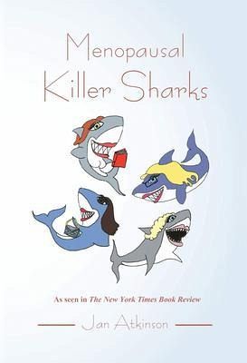 Menopausal Killer Sharks (eBook, ePUB) Menopausal Killer Sharks (eBook, ePUB)