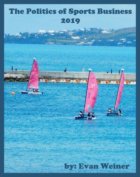 The Politics Of Sports Business 2019 (Sports: The Business and Politics of Sports, #11) (eBook, ePUB)