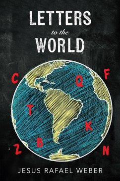 Letters to the World (eBook, ePUB) - Weber, Jesus Rafael