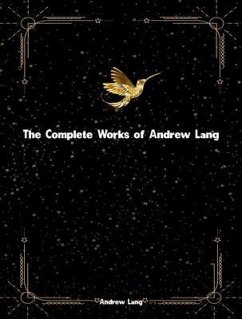 The Complete Works of Andrew Lang (eBook, ePUB) - Andrew Lang