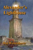 Alexander's Lighthouse (eBook, ePUB) Alexander's Lighthouse (eBook, ePUB)