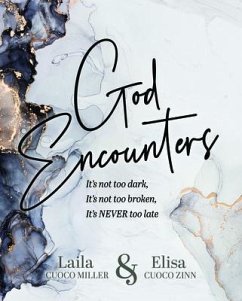 God Encounters (eBook, ePUB) - Cuoco Miller, Laila; Cuoco Miller, Elisa