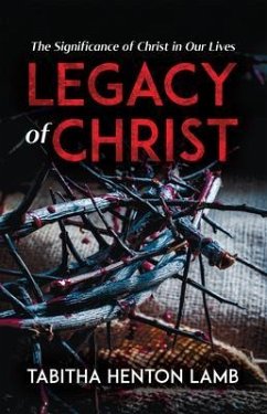 Legacy of Christ (eBook, ePUB) - Henton Lamb, Tabitha