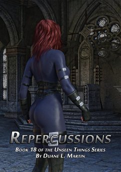 Repercussions (Unseen Things, #18) (eBook, ePUB) - Martin, Duane L.