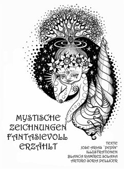 Mystische Zeichnungen fantasievoll erzählt (eBook, ePUB) - Pepín, José Arias