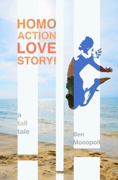 Cover Homo Action Love Story! A tall tale (eBook, ePUB)