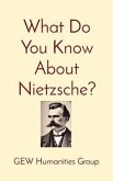 What Do You Know About Nietzsche? (eBook, ePUB)