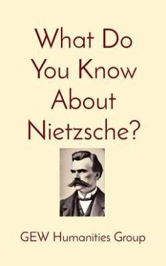 What Do You Know About Nietzsche? (eBook, ePUB) - Humanities Group, Gew