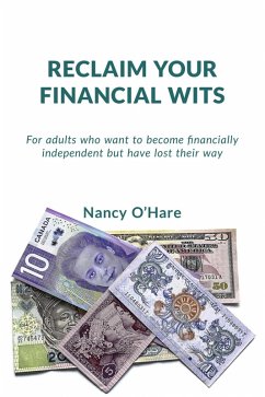 Reclaim your Financial Wits (eBook, ePUB) - O'Hare, Nancy