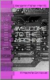 Machine Girl Book 1: Welcome to the Machine (eBook, ePUB)