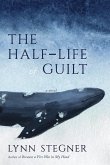 The Half-Life of Guilt (eBook, ePUB)