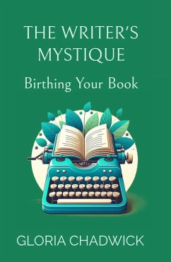 Cover The Writer's Mystique: Birthing Your Book (Writer's Workshop, #1) (eBook, ePUB)