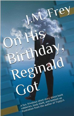 On His Birthday, Reginald Got (eBook, ePUB) - Frey, J. M.