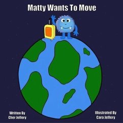 Matty Wants to Move (eBook, ePUB) - Jeffery, Cher